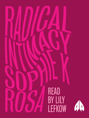 cover image of Radical Intimacy